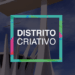 DISTRITO CRIATIVO