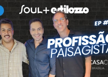 Podcast Soul + Estilozzo #Ep02 | Profissão: Paisagista