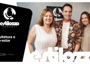 Estilozzo Podcast CASACOR Brasília – Arquitetura e Bem-Estar – Ep.04