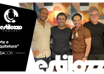 Estilozzo Podcast CASACOR 2025 – Arte e Arquitetura – EP. 07