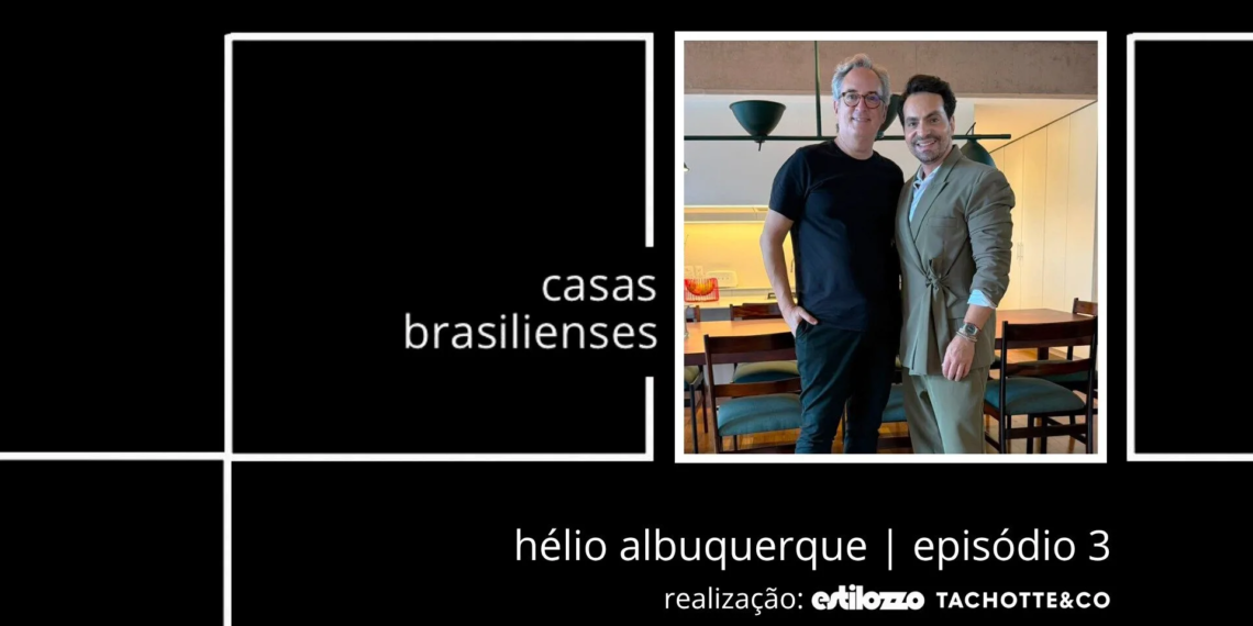 Estilozzo em: Casas Brasilienses com Hélio Albuquerque – Ep 03